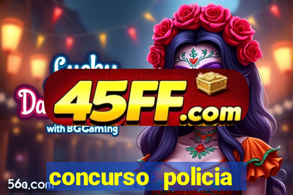 concurso policia civil bahia